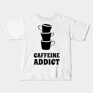 Caffeine Addict Kids T-Shirt